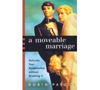 A Moveable Marriage: Relocate Your Relationship Without Breaking It