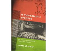 A Movement's Promise: The Making of Contemporary Palestinian Theater