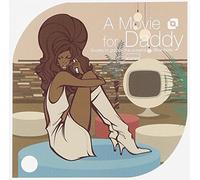 A Movie For Daddy : Scores To Groove The Screens