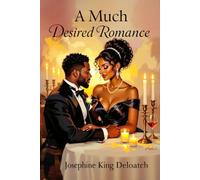 A Much Desired Romance: A Dark, Addictive Romance of Healing, Desire, and the Fight to Love Again