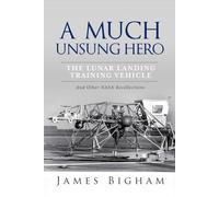 A Much Unsung Hero, the Lunar Landing Training Vehicle