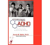 A Multi-Modal Approach to Address ADHD: A Non-Drug Emphasis