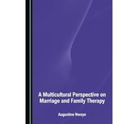 A Multicultural Perspective on Marriage and Family Therapy