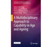 A Multidisciplinary Approach to Capability in Age and Ageing