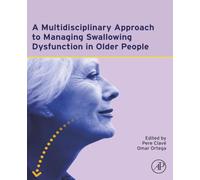 A Multidisciplinary Approach to Managing Swallowing Dysfunction in Older People