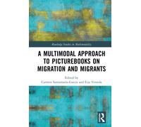 A Multimodal Approach to Picturebooks on Migration and Migrants