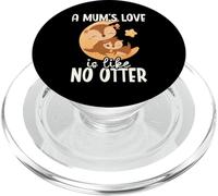 A Mum's Love Is Like No Otter for Mum PopSockets PopGrip for MagSafe