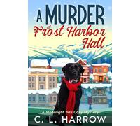 A Murder at Frost Harbor Hall: A Moonlight Bay Cozy Mystery