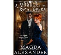 A Murder at the Royal Opera: A Victorian Historical Mystery (Rosalynd and Steele Mysteries)