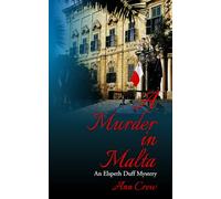A Murder in Malta: An Elspeth Duff Mystery: 1 (The Elspeth Duff Mysteries)