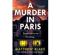 A Murder in Paris: The gripping, twisty new crime thriller novel about secrets behind closed doors for 2025 from the author of Anna O