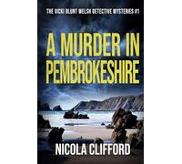 A Murder in Pembrokeshire (The Vicki Blunt Welsh detective mysteries)