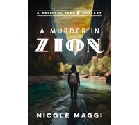 A Murder in Zion: A National Park Mystery