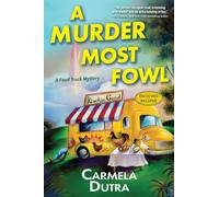 A Murder Most Fowl: A Novel (A Food Truck Mystery)