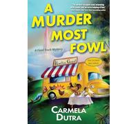 A Murder Most Fowl: A Novel (A Food Truck Mystery)