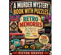 A Murder Mystery Book With Puzzles: Retro Memories, Pop Culture, and Classic Americana from the 1950s, 1960s, 1970s, and 1980s