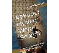 A Murder Mystery Themed Word Search: Book 1 in the Wicked Word Search Puzzle book series