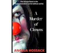 A Murder of Clowns: The Second Book in the Superintendent Lorrie Sullivan Series: 2