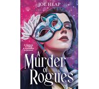 A Murder of Rogues: dark academia, mystery and queer romance combine in this wildly entertaining Regency YA novel