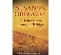 A Murder On London Bridge: 5 (Adventures of Thomas Cha)