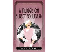 A Murder on Sunset Boulevard: A 1930s Historical Mystery (Lisette Darling Golden Age Mysteries)