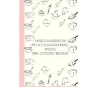 A murder on Valentine’s Day (book 3 of an island of murder mysteries