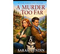 A Murder Too Far (The Mountainwood Mysteries)