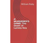 A Murderer's Game: The Death of Lynsey Quy