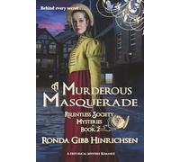 A Murderous Masquerade: A Regency Cozy Mystery Romance (Relentless Society Mysteries Book 2)