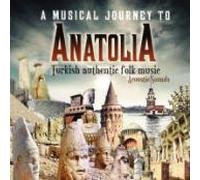 A Musical Journey To Anatolia - Turkish Authentic Folk Music