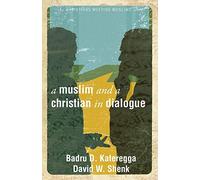 A Muslim and a Christian in Dialogue