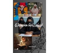 A Muslim Girl's World: A young Muslim