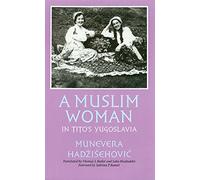 A Muslim Woman in Tito's Yugoslavia (Eastern European Studies): 24