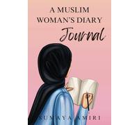 A Muslim Woman's Diary Journal