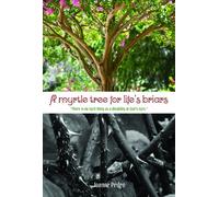 A Myrtle Tree for Life's Briars: There is No Such Thing as a Disability in God's Eyes