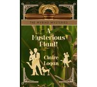 A Mysterious Plant!: 5 (The Myriad Mysteries)