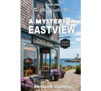 A Mystery in Eastview: 1 (The Ghostwriter Tales)