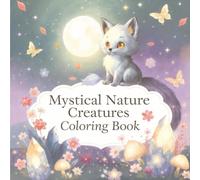 A Mystical Adult Coloring Book of Cosmic Guardians, Moonlight Magic & Peaceful Imagination