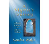 A Mystic's Journey: Ashram Kitchen to Silicon Valley