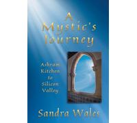 A Mystic's Journey: Ashram Kitchen to Silicon Valley