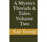 A Mystics Threads & Tales Volume Two