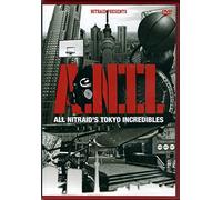 A.N.T.I. ALL NITRAID’S TOKYO INCREDIBLES [DVD]