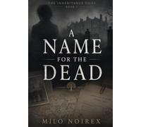 A NAME FOR THE DEAD: A British Cold Case Mystery (THE INHERITANCE FILES)