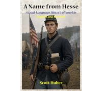 A Name from Hesse: A Dual-Language Historical Novel in English and German