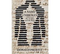 A Name Unbroken: The Body and the Archive
