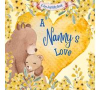 A Nanny's Love!: A Rhyming Picture Book for Children and Grandparents.