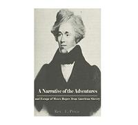 A Narrative of the Adventures and Escape of Moses Roper, from American Slavery