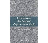 A Narrative of the Death of Captain James Cook