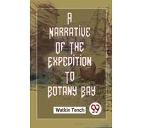 A Narrative of the Expedition to Botany Bay