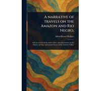 A Narrative of Travels on the Amazon and Rio Negro,